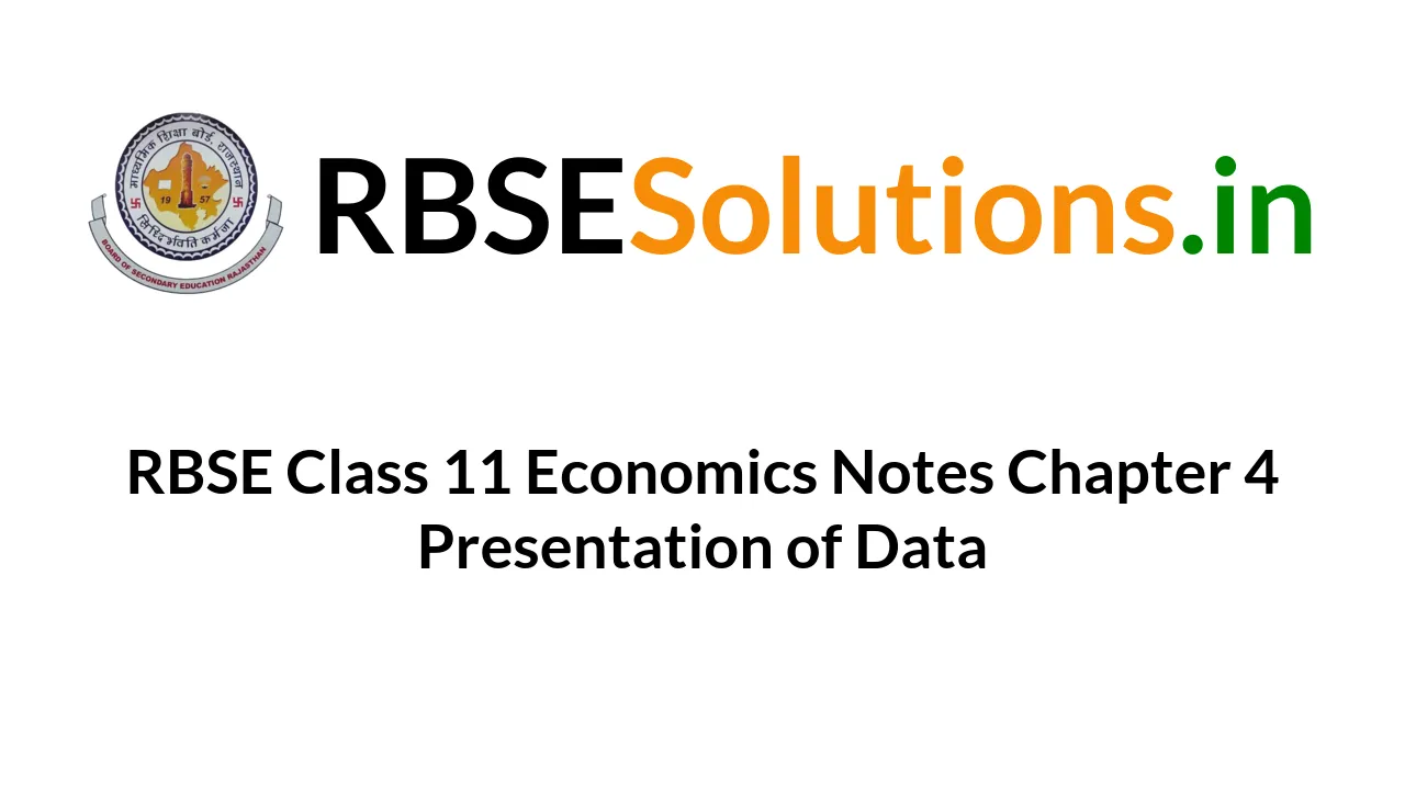 class 11 economics chapter 4 presentation of data