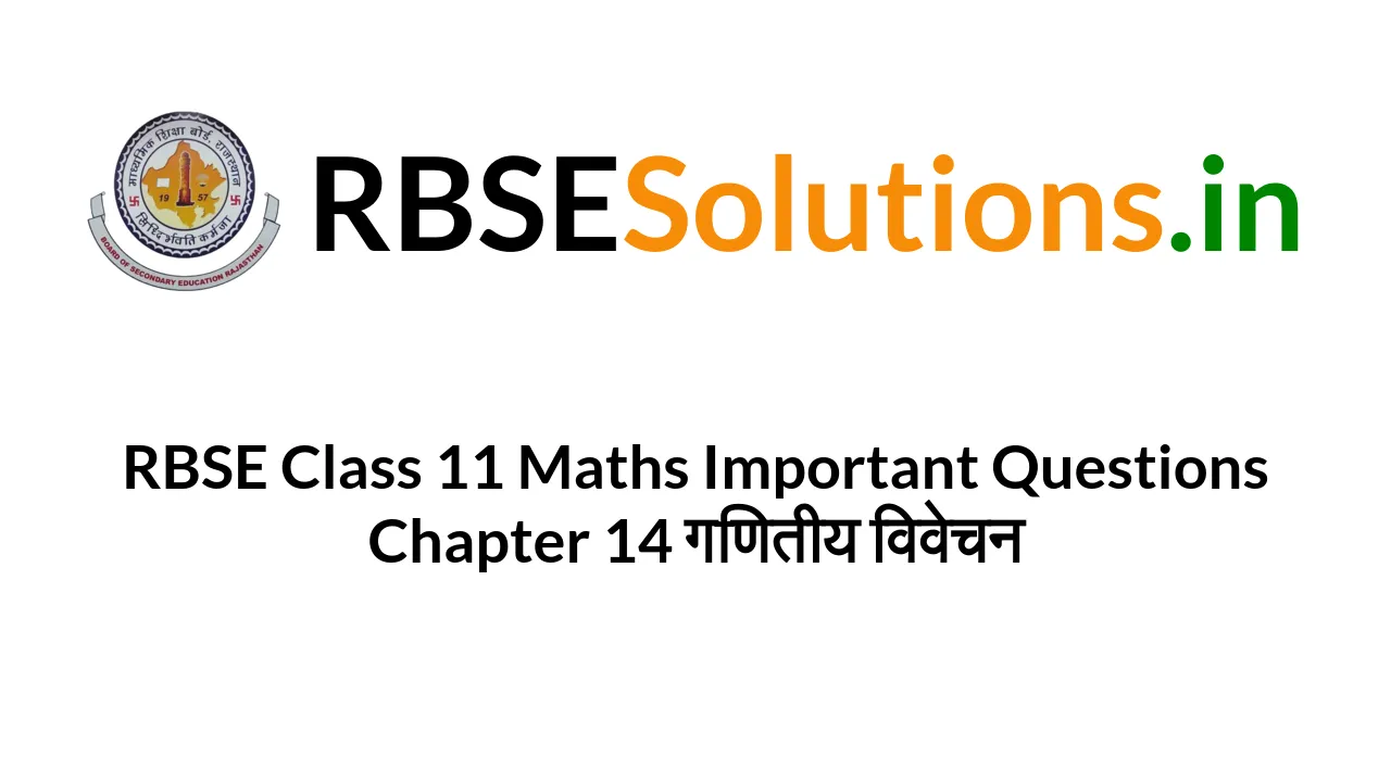 RBSE Class 11 Maths Important Questions Chapter 14 