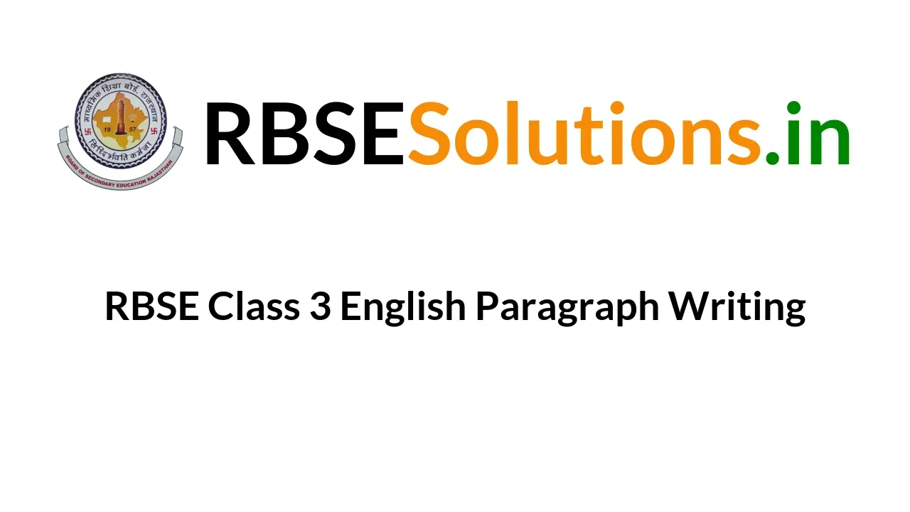 RBSE Class 3 English Paragraph Writing