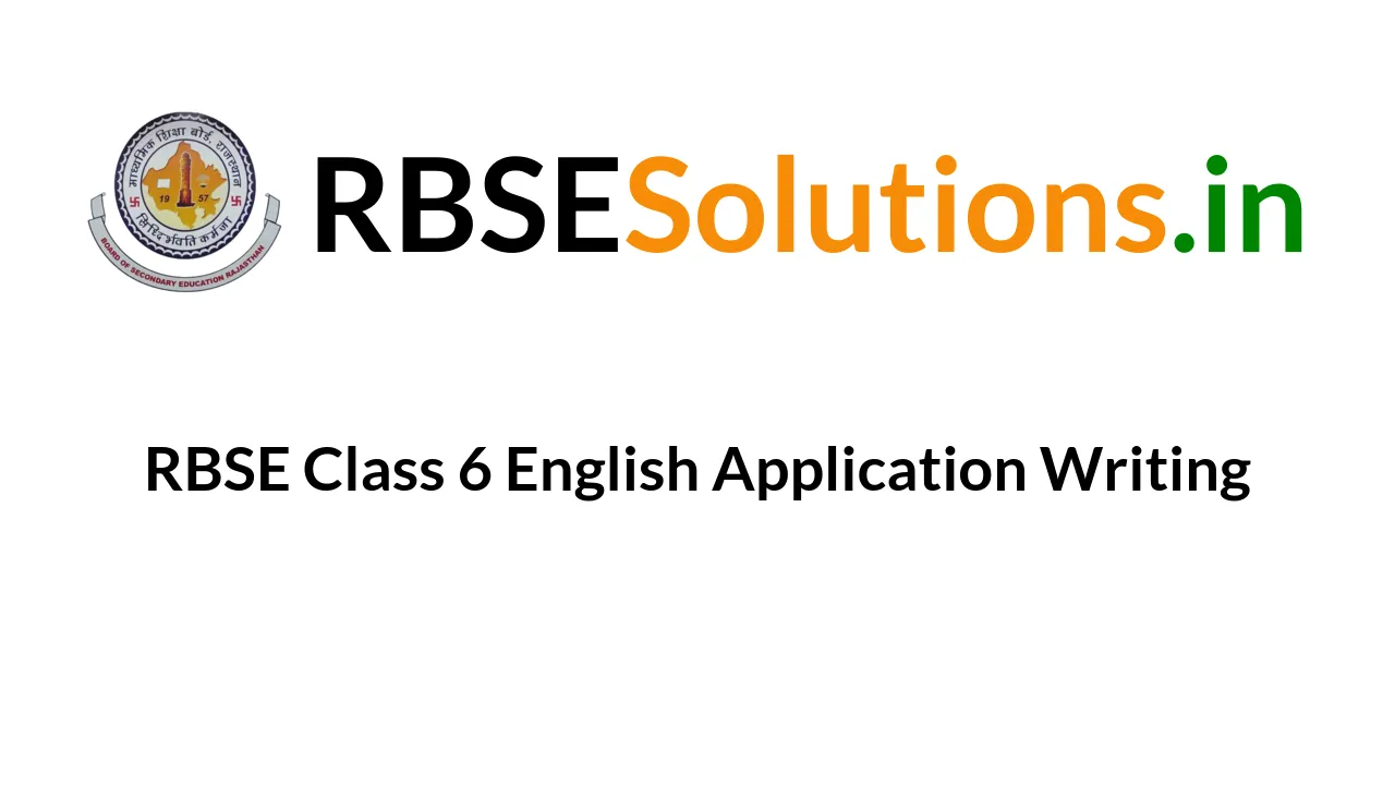 rbse-class-6-english-application-writing