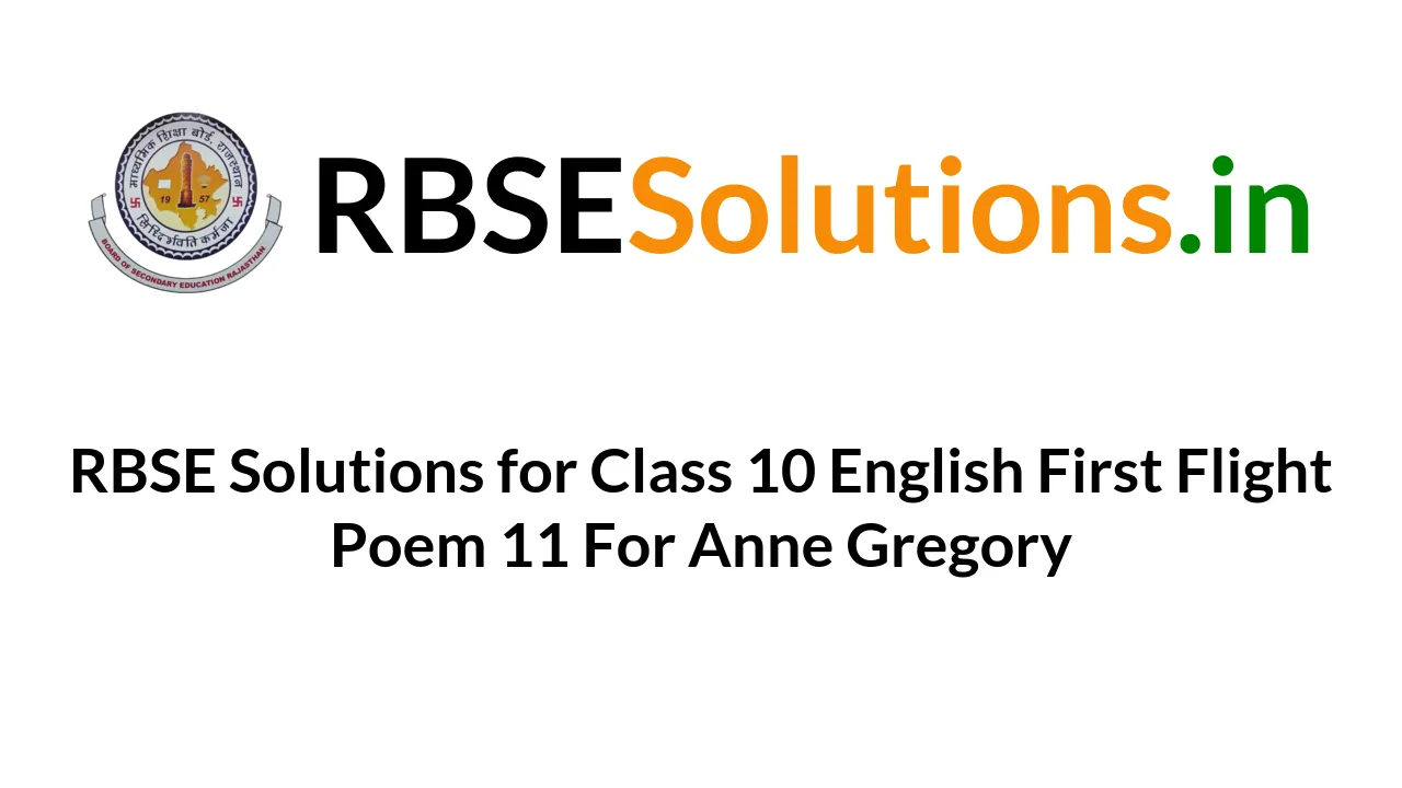 For Anne Gregory Extra Question Answers  CBSE Question Bank Class 10  English  NCERT Tutorials