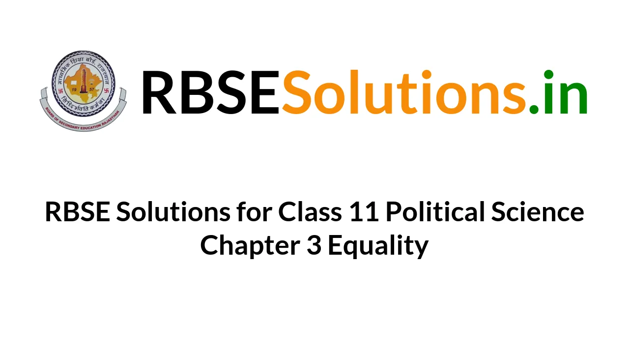 rbse-solutions-for-class-11-political-science-chapter-3-equality